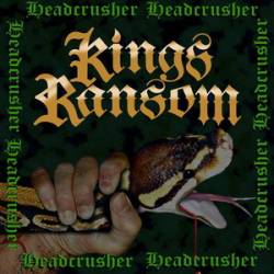Kings Ransom : HeadCrusher